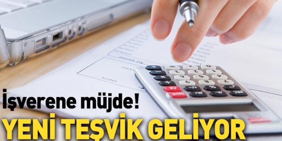 İşverenlere Teşvik Müjdesi